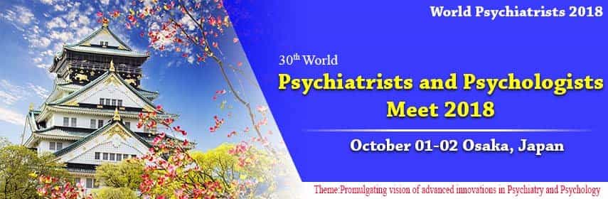 30th World Psychiatrists and Psychologists Meet 2018 30th World Psychiatrists and Psychologists Meet 2018